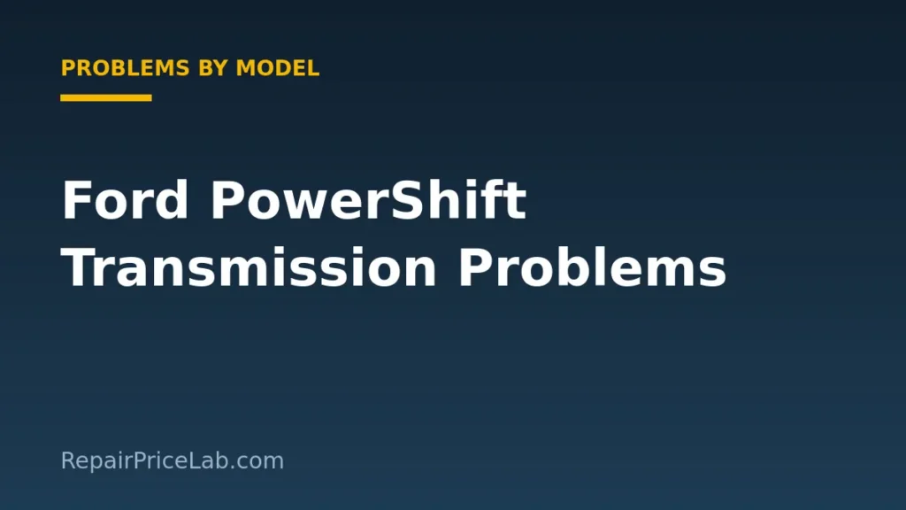Ford Focus and Fiesta PowerShift transmission problems