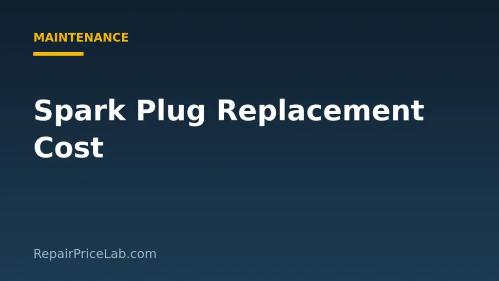 Spark plug replacement cost guide
