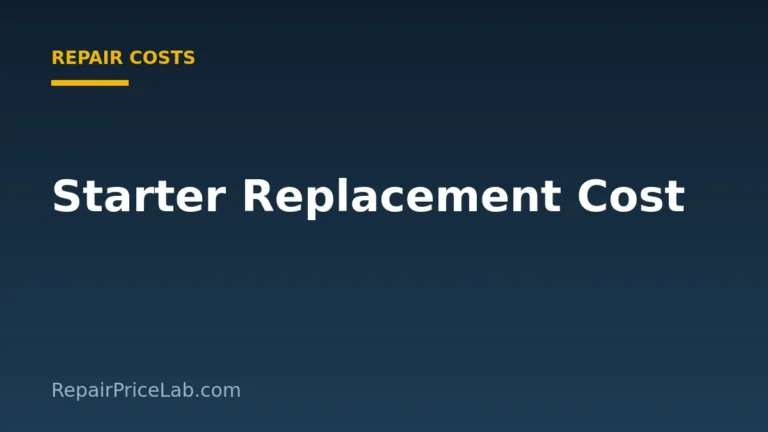 Starter Replacement Cost