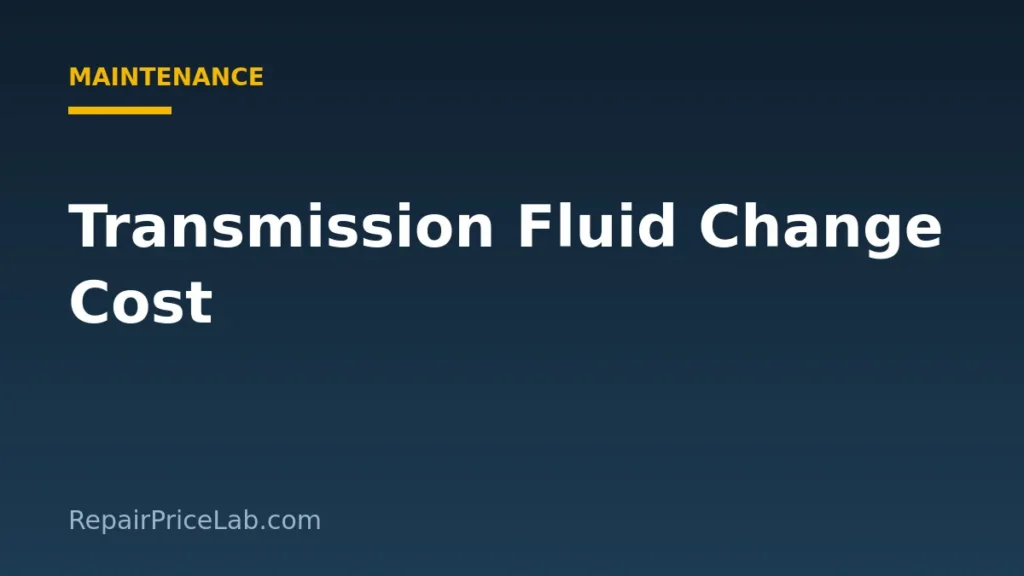 Transmission fluid change cost guide
